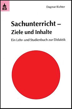 Sachunterricht - Ziele und Inhalte
