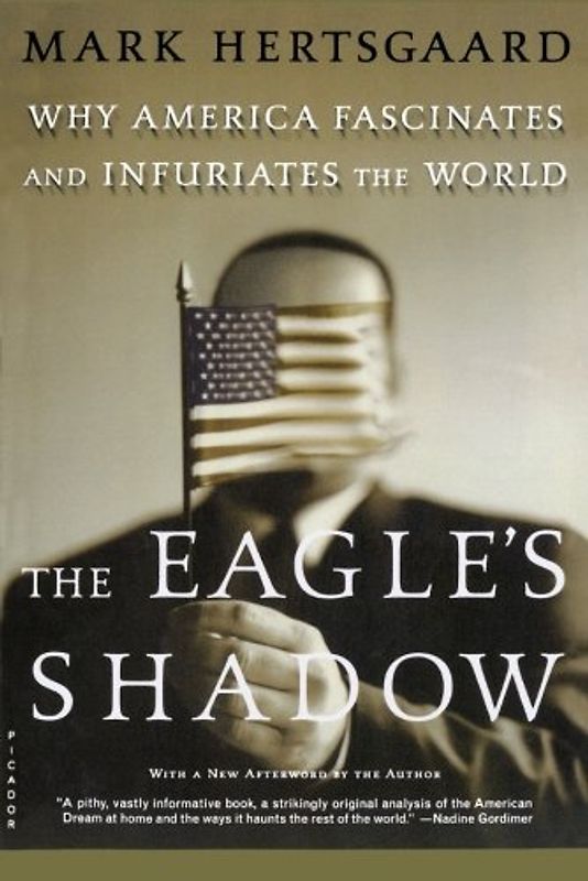 The Eagle's Shadow - Mark Hertsgaard