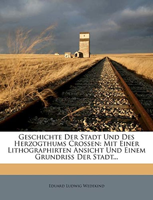 Geschichte Der Stadt Und Des Herzogthums Croen: Mit Einer Lithographirten Ansicht Und Einem Grundri Der Stadt...