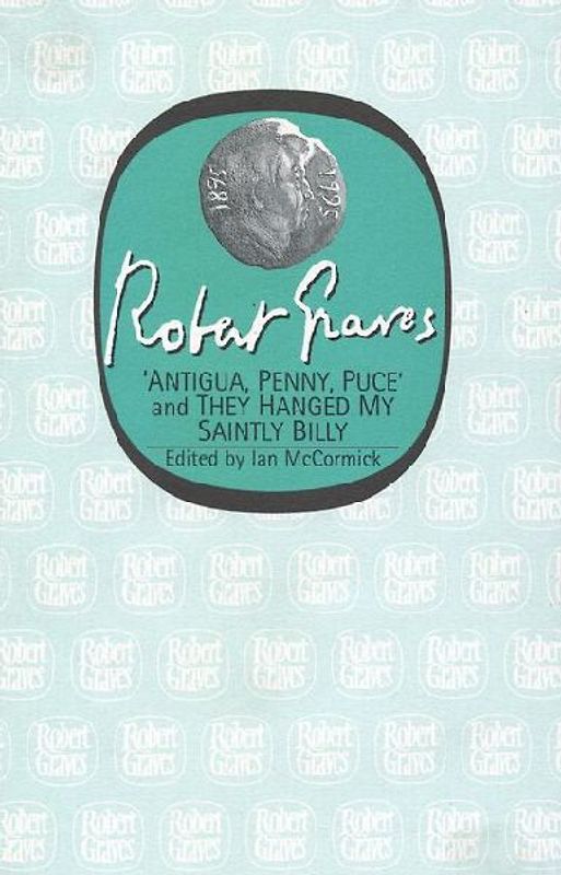 Antigua, Penny, Puce and They Hanged My Saintly Billy