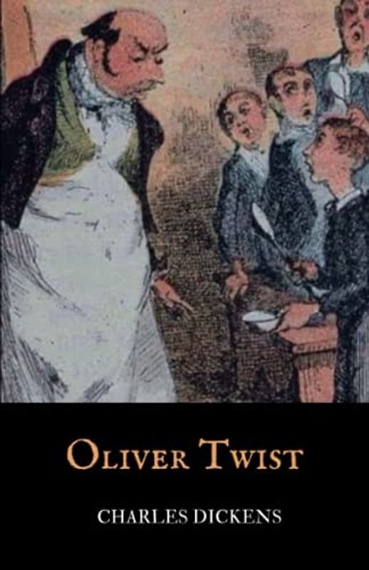Oliver Twist: A Charles Dickens Classic Novel (The Original 1838 Edition) Annotated