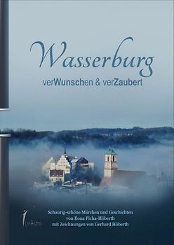 Wasserburg - verWunschen & verZaubert