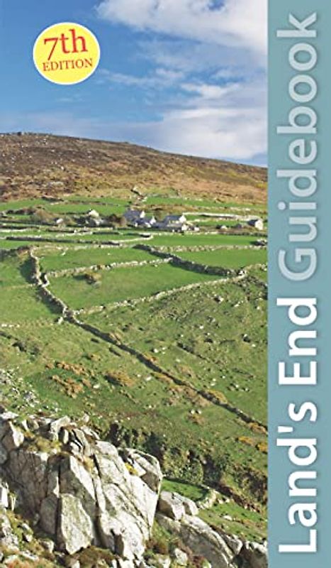 West Cornwall: Land's End Guidebook: Penzance, Lamorna, Porthcurno, Zennor, St Ives (Exploring Cornwall & Scilly, Band 2)