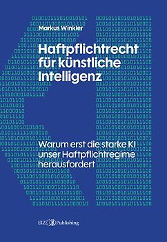 Haftpflichtrecht für künstliche Intelligenz