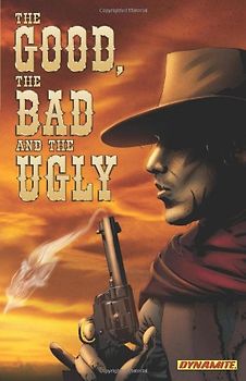 The Good, the Bad, and the Ugly, Volume 1