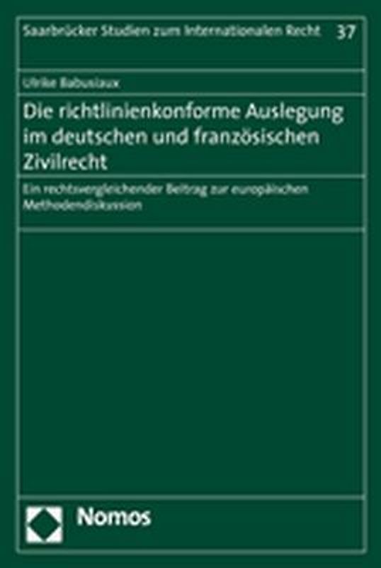 Die richtlinienkonforme Auslegung im deutschen und französischen Zivilrecht