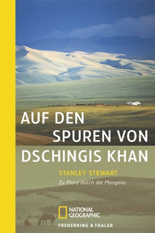 Auf den Spuren von Dschingis Khan