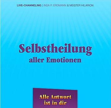 Selbstheilung aller Emotionen