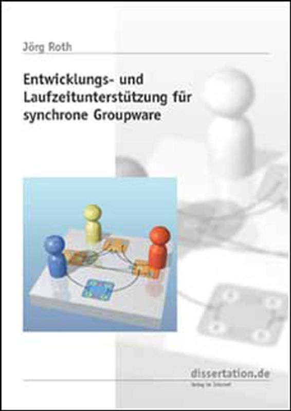 Entwicklungs- und Laufzeitunterstützung für synchrone Groupware