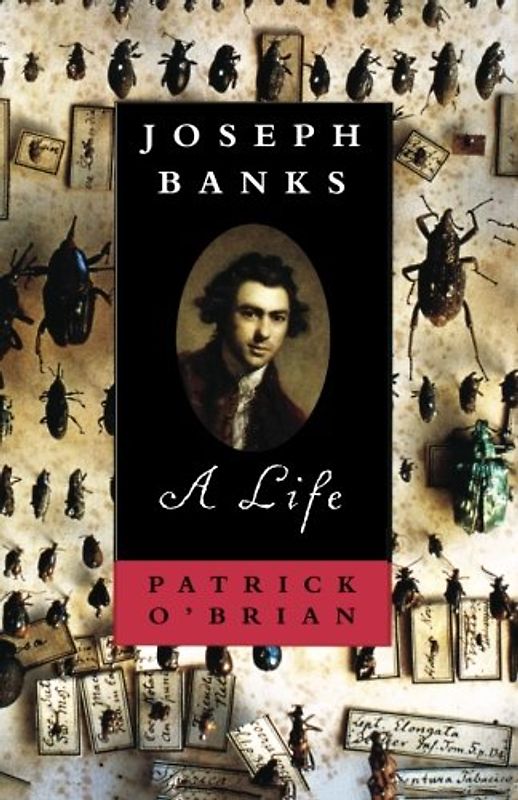 Joseph Banks Joseph Banks Joseph Banks: A Life a Life a Life - O'Brian, Patrick