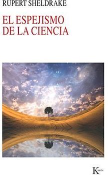 El Espejismo de la Ciencia