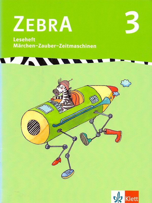 Zebra Leseheft: 3. Schuljahr - Märchen-Zauber-Zeitmaschinen [Broschiert]