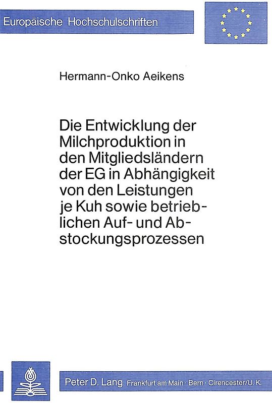 Die Entwicklung der Milchproduktion in den Mitgliedsländern der EG in Abhängigkeit von den Leistungen je Juh sowie betrieblichen Auf- und Abstockungsprozessen