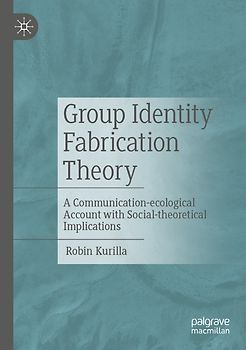Group Identity Fabrication Theory