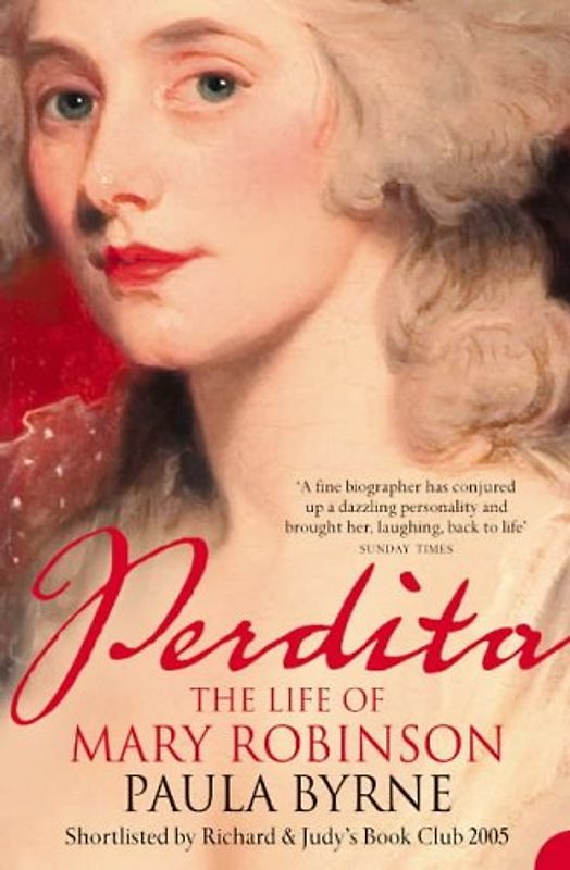 Perdita: The Life of Mary Robinson - Paula Byrne