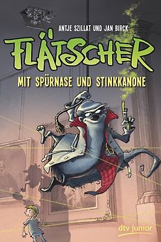Flätscher – Mit Spürnase und Stinkkanone