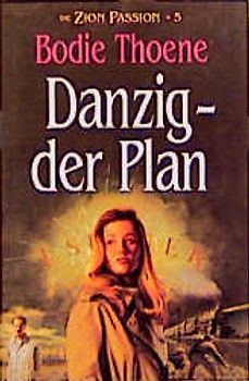 Die Zion-Passion / Danzig - der Plan