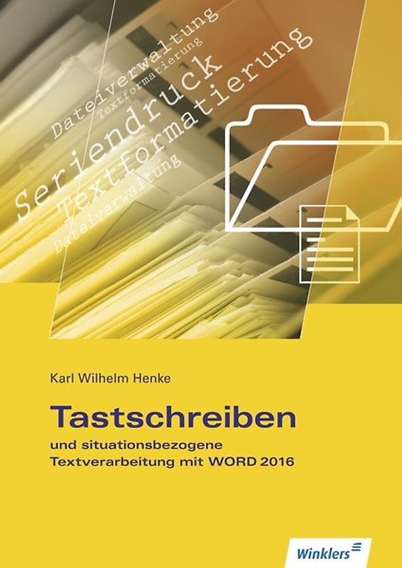 Tastschreiben und situationsbezogene Textverarbeitung mit Word 2016