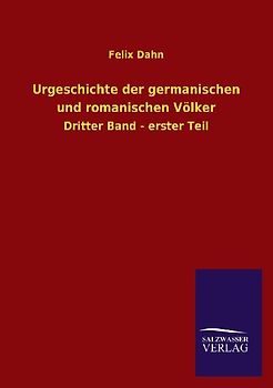Urgeschichte der germanischen und romanischen Völker