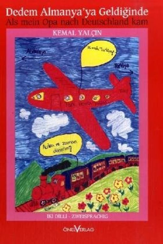 Dedem Almanya'ya Geldiginde - Als mein Opa nach Deutschland kam - Kemal Yalcin