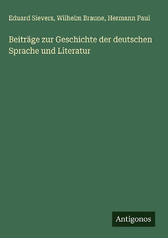Beiträge zur Geschichte der deutschen Sprache und Literatur