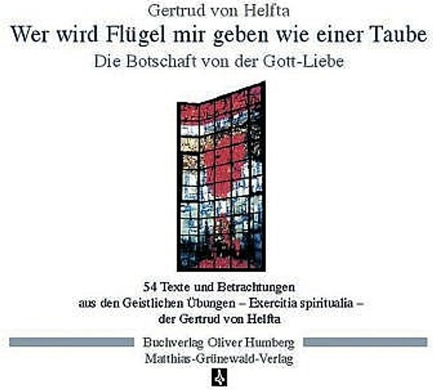 Wer wird Flügel mir geben wie einer Taube – die Botschaft von der Gott-Liebe