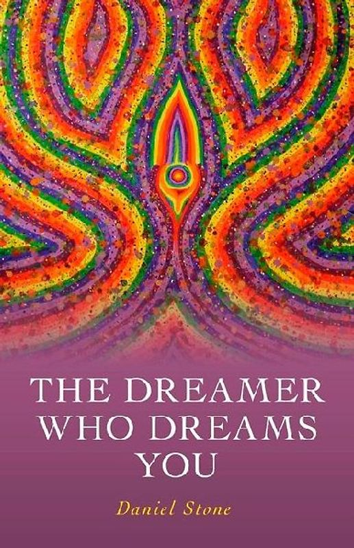 The Dreamer Who Dreams You