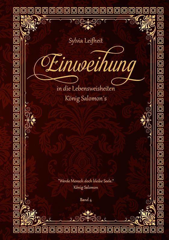 Einweihung in die Lebensweisheiten König Salomon`s