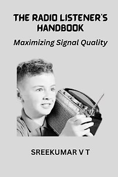 The Radio Listener's Handbook: Maximizing Signal Quality
