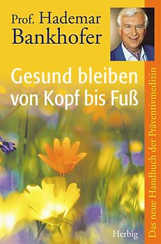 Gesund bleiben von Kopf bis Fuss