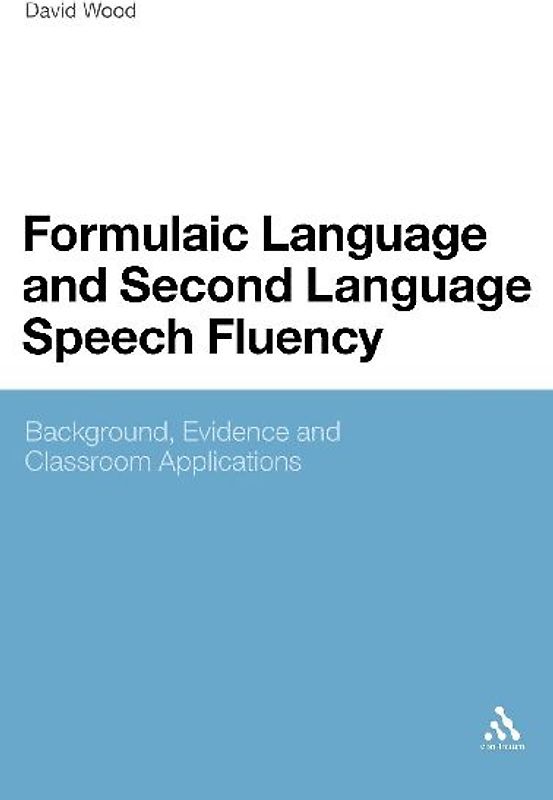 Formulaic Language and Second Language Speech Fluency