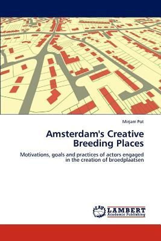 Amsterdam's Creative Breeding Places