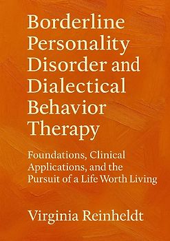 Borderline Personality Disorder and Dialectical Behavior Therapy