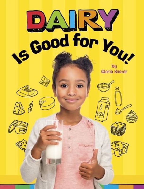 Dairy Is Good for You!