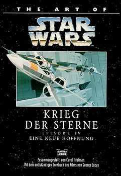 The Art of Star Wars /Krieg der Sterne. Eine neue Hoffnung