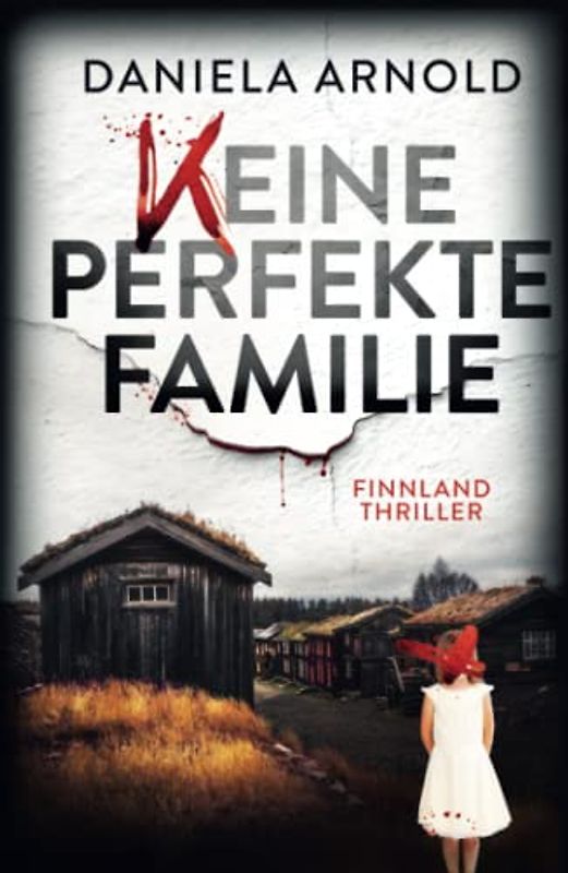 Keine perfekte Familie: Finnland-Thriller