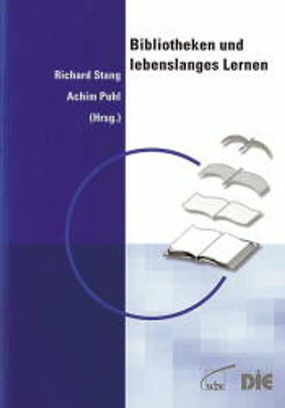 Bibliotheken und lebenslanges Lernen. Lernarrangements in Bildungs- und Kultureinrichtungen