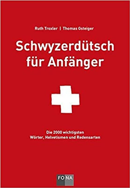 Schwyzerdütsch für Anfänger