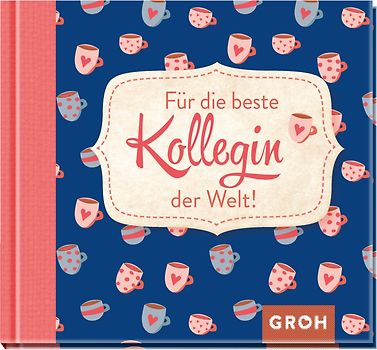 Für die beste Kollegin der Welt