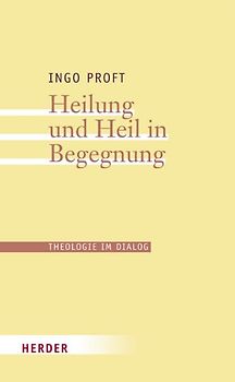 Heilung und Heil in Begegnung