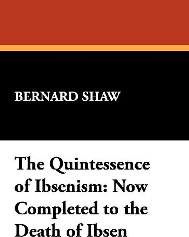 The Quintessence of Ibsenism