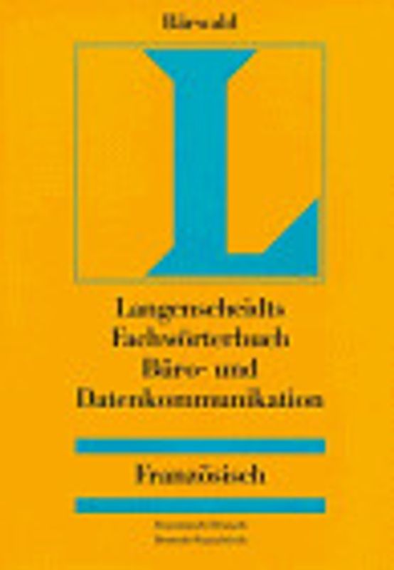 Langenscheidts Fachwörterbuch Büro- und Datenkommunikation