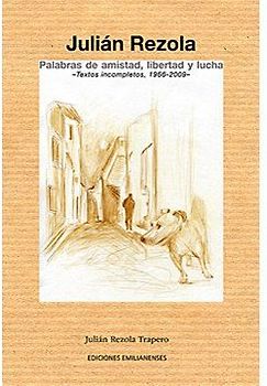 Palabras de amistad, libertad y lucha : textos incompletos, 1966-2009