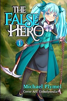 The False Hero, Volume 1 (Color Illustrations)