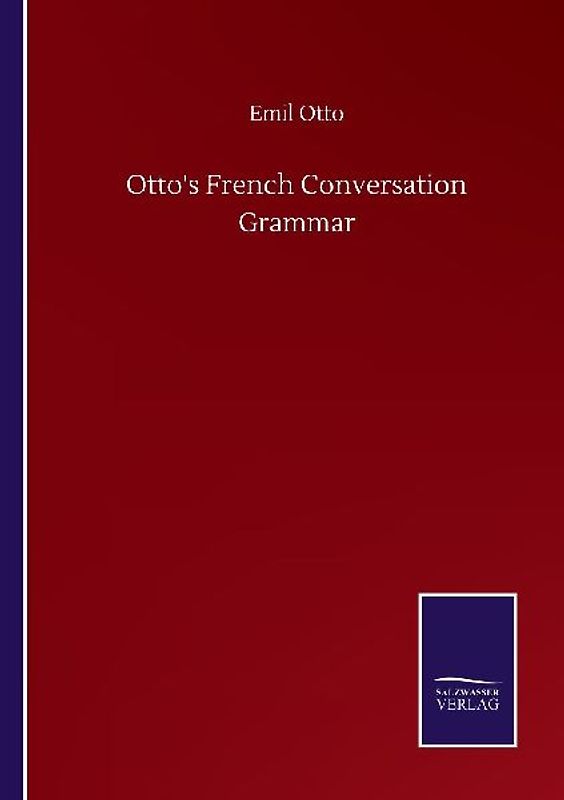 Otto's French Conversation Grammar