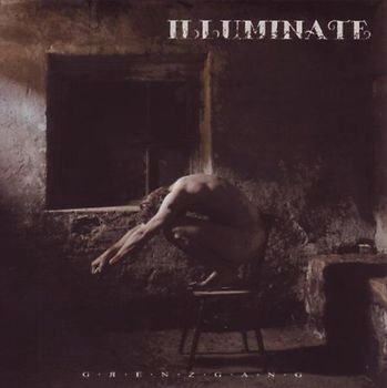 Illuminate - Grenzgang (Limited Edition)