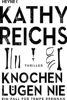 Knochen lügen nie