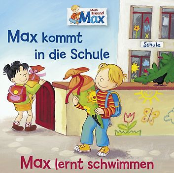 Max - 01: Max Kommt in die Schule/Max Lernt Schwimmen