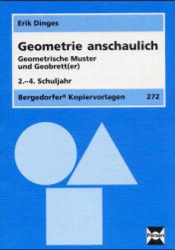 Geometrie anschaulich - Geometrische Muster und Geobrett(er). 2.-4. Schuljahr