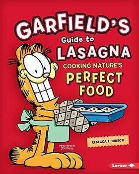 Garfield's (R) Guide to Lasagna: Cooking Nature's Perfect Food